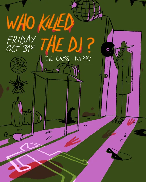 Who Killed the DJ? 31 October 2025
